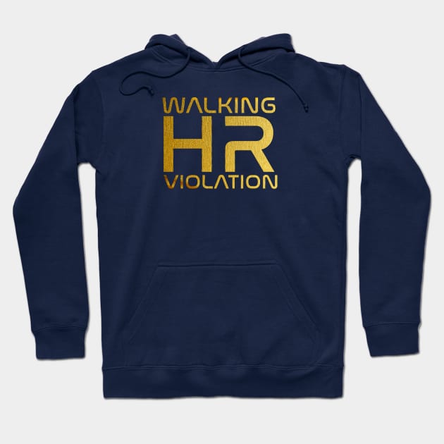 Hr Manager // Walking HR Violation Gold Hoodie by FFAFFF